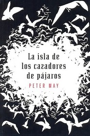 La isla de los cazadores de pajaros (The Blackhouse) (Lewis, Bk 1) (Spanish Edition)
