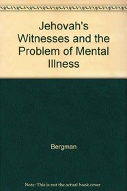 Jehovah's Witnesses and the Problem of Mental Illness