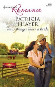 Texas Ranger Takes a Bride (Western Weddings) (Harlequin Romance, No 4048)