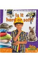 Is It Hard or Soft? (What's the Matter?)