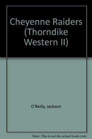 Cheyenne Raiders (G K Hall Large Print Western Series)