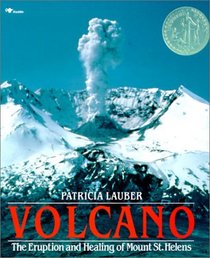 Volcano: The Eruption and Healing of Mt st Helens