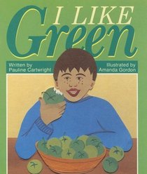 I Like Green (Literacy 2000 Stage 1)