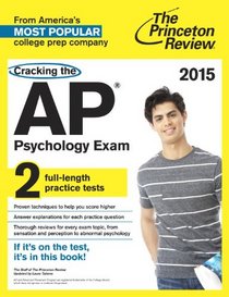Cracking the AP Psychology Exam, 2015 Edition (College Test Preparation)