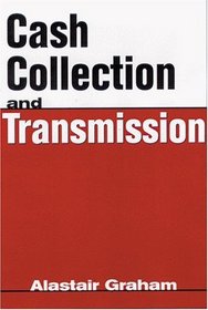 Cash Collection and Transmission (Risk Management Series)