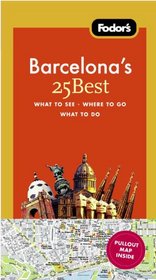 Fodor's Barcelona's 25 Best, 6th Edition