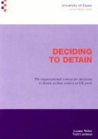 Deciding to Detain: The Organisational Context for Decisions to Detain Asylum Seekers at UK Ports