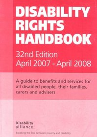 DISABILITY RIGHTS HANDBOOK: A GUIDE TO BENEFITS AND SERVICES FOR ALL DISABLED PEOPLE, THEIR FAMILIES, CARERS AND ADVISORS
