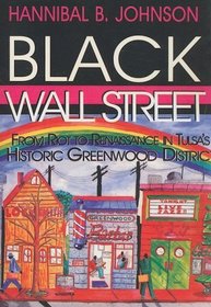 Black Wall Street: From Riot to Renaissance in Tulsa's Historic Greenwood District