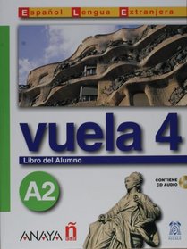 Vuela 4 Libro del Alumno A2 (Metodos) (Spanish Edition)