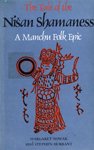 Tale of the Nisan Shamaness: A Manchu Folk Epic (Publications on Asia of the Institute for Comparative and Foreign Area Studies ; no. 31)