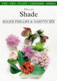 Plants for Shade  How to Grow Them (The Pan Plant Chooser Series)