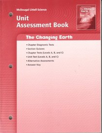 Unit Assessment Book for McDougal Littell The Changing Earth
