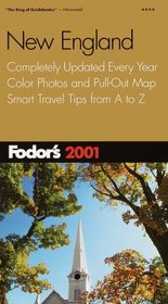 Fodor's New England 2001: Completely Updated Every Year, Color Photos and Pull-Out Map, Smart Travel Tips from A to Z (Fodor's Gold Guides)