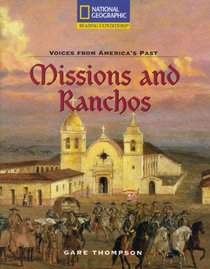 Missions and Ranchos: Early California Life (Voices from America's Past)