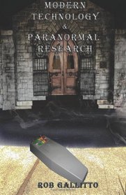 Modern Technology and Paranormal Research