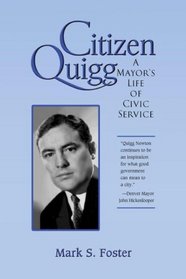Citizen Quigg: A Mayor's Life of Civic Service
