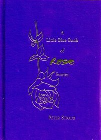 The Little Blue Book Of Rose Stories