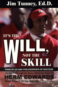 It's the Will, Not the Skill: Principles and Philosophies of Success