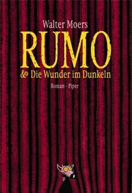 Rumo & Die Wunder Im Dunkeln: Ein Roman in Zwei Buchern