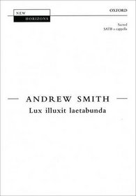 Lux Illuxit Laetabunda: Sacred Satb A Cappella (New Horizons) (Latin Edition)