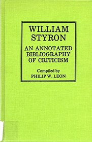 William Styron, an Annotated Bibliography of Criticism