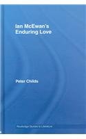 Ian McEwan's Enduring Love (Routledge Guides to Literature)