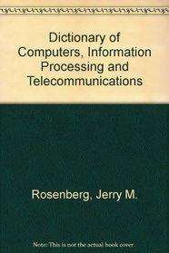 Dictionary of Computers, Information & Telecommunications