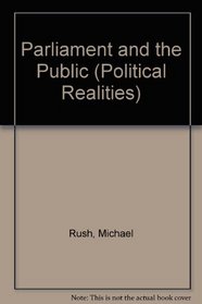 Parliament and the Public (Political Realities)