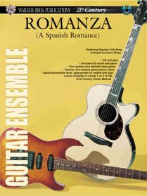 21st Century Guitar Ensemble -- Romanza (A Spanish Romance) ('21st Century Guitar Ensemble Series:)