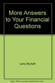 More Answers to Your Financial Questions