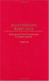 Blue Veins and Kinky Hair: Naming and Color Consciousness in African America