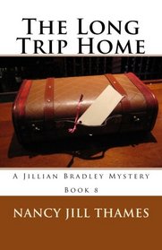 The Long Trip Home: A Jillian Bradley Mystery, Book 8