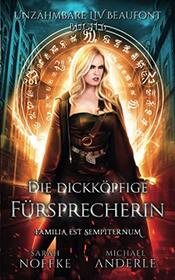 Die dickkpfige Frsprecherin (Unzhmbare Liv Beaufont) (German Edition)