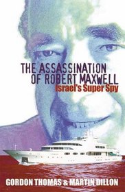 The Assassination of Robert Maxwell: Israel's Superspy