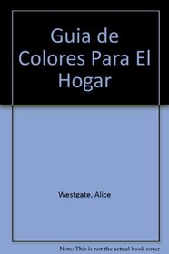 Guia de Colores Para El Hogar (Spanish Edition)