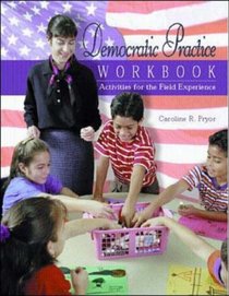 Democratic Practice Workbook: Activities for the Field Experience