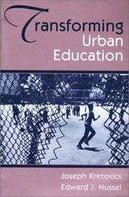 Transforming Urban Education: Problems  Possibilities for Equality of Educational Opportunity