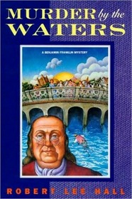 Murder by the Waters (Benjamin Franklin)