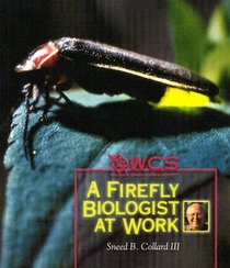 A Firefly Biologist at Work (Wildlife Conservation Society Books)