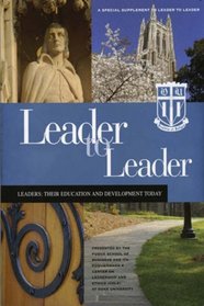 Leader to Leader (LTL), A special plement presented by Fuqua School of Business at Duke University (J-B Single Issue Leader to Leader)