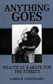 Anything Goes: Practical  Karate For The Streets