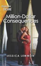 Million-Dollar Consequences (Dunn Brothers, Bk 2) (Harlequin Desire, No 2879)