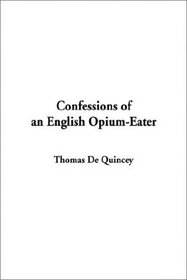 Confessions of an English Opium-Eater