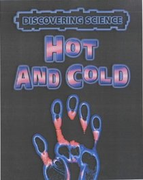 Hot and Cold (Discovering Science)