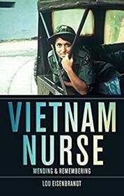 Vietnam Nurse: Mending and Remembering