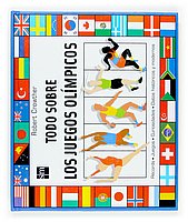 Todo sobre los juegos olimpicos/ All about the Olympic Games (Spanish Edition)