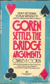 Goren Settles the Bridge Arguments