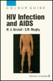 HIV Infection And AIDS (Colour Guide)