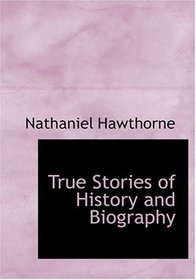 True Stories of History and Biography (Large Print Edition)